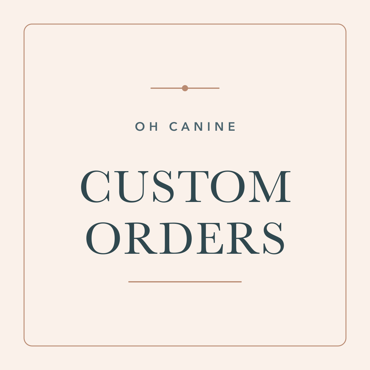 Custom Orders
